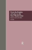 From the Knights of Labor to the New World Order (eBook, ePUB)