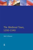 The Medieval Town in England 1200-1540 (eBook, ePUB)