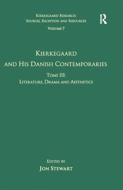 Volume 7, Tome III: Kierkegaard and His Danish Contemporaries - Literature, Drama and Aesthetics (eBook, PDF)