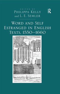 Word and Self Estranged in English Texts, 1550-1660 (eBook, ePUB) - Semler, L. E.