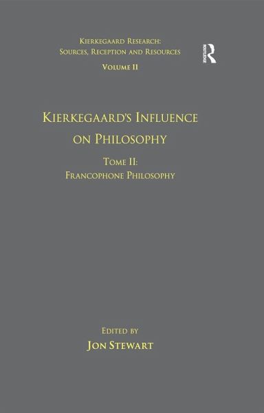Volume 11, Tome II: Kierkegaard's Influence on Philosophy (eBook, ePUB)