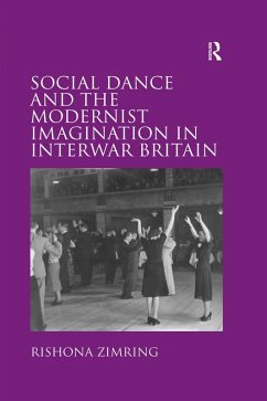Social Dance and the Modernist Imagination in Interwar Britain (eBook, ePUB) - Zimring, Rishona