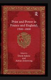 Print and Power in France and England, 1500-1800 (eBook, PDF)