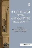 Iconoclasm from Antiquity to Modernity (eBook, PDF)