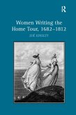 Women Writing the Home Tour, 1682-1812 (eBook, ePUB)