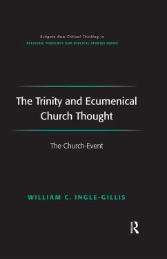 The Trinity and Ecumenical Church Thought (eBook, ePUB) - Ingle-Gillis, William C.