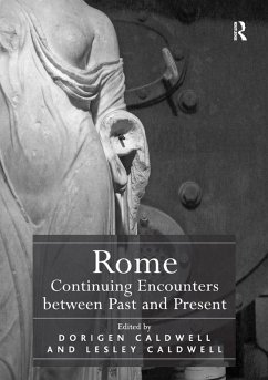 Rome: Continuing Encounters between Past and Present (eBook, PDF)