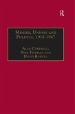 Miners, Unions and Politics, 1910-1947 (eBook, PDF)