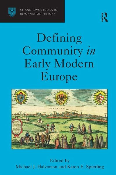 Defining Community in Early Modern Europe (eBook, ePUB) Defining Community in Early Modern Europe (eBook, ePUB)