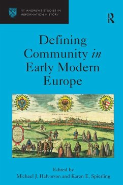 Defining Community in Early Modern Europe (eBook, PDF) - Halvorson, Michael J.