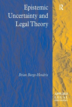 Epistemic Uncertainty and Legal Theory (eBook, ePUB) - Burge-Hendrix, Brian