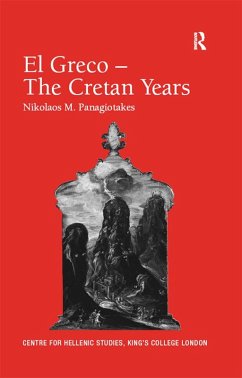 El Greco - The Cretan Years (eBook, PDF) - Panagiotakes, Nikolaos M.; Davis, Translated By John C.