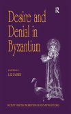 Desire and Denial in Byzantium (eBook, ePUB)