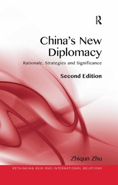 China's New Diplomacy (eBook, ePUB) - Zhu, Zhiqun