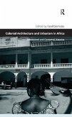 Colonial Architecture and Urbanism in Africa (eBook, ePUB)