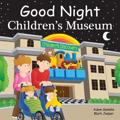 Good Night Children's Museum - Gamble, Adam; Jasper, Mark