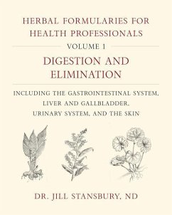 Herbal Formularies for Health Professionals, Volume 1 - Stansbury, Dr. Jill