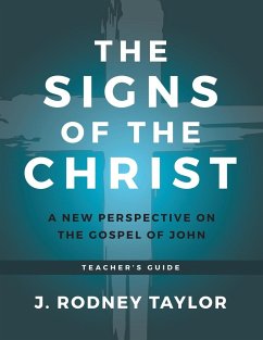 The Signs of the Christ - Taylor, J. Rodney