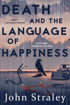 Death and the Language of Happiness - Straley, John