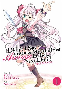 Didn't I Say to Make My Abilities Average in the Next Life?! (Manga) Vol. 1 - FUNA
