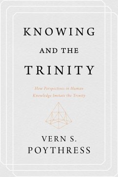 Knowing and the Trinity - Poythress, Vern S