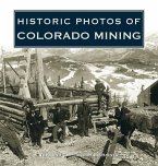Historic Photos of Colorado Mining