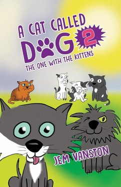 A Cat Called Dog 2 - The One with the Kittens - Jem Vanston