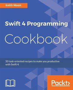 Swift 4 Programming Cookbook - Moon, Keith