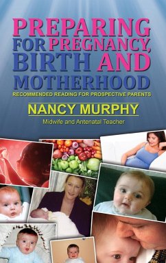 Preparing For Pregnancy, Birth and Motherhood - Nancy Murphy