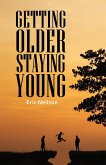 Getting Older, Staying Young