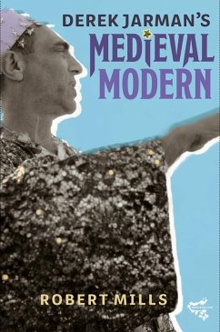 Derek Jarman's Medieval Modern - Mills, Robert