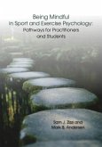 Being Mindful in Sport and Exercise Psychology: Pathways for Practitioners and Students