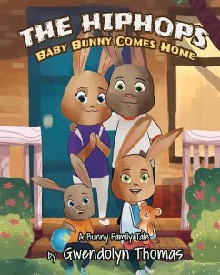 The HipHops: Baby Bunny Comes Home - Thomas, Gwendolyn