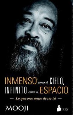 Inmenso Como El Cielo, Infinito Como El Espacio - Mooji