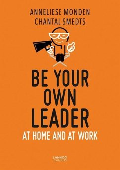 Be Your Own Leader - Monden, Anneliese; Smedts, Chantal