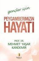 Gencler icin Peygamberimizin Hayati - Yasar Kandemir, Mehmet
