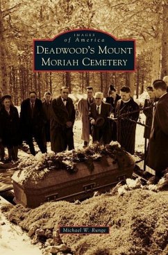 Deadwood's Mount Moriah Cemetery - Runge, Mike