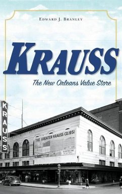 Krauss: The New Orleans Value Store - Branley, Edward J.