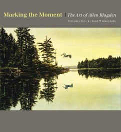 Marking the Moment: The Art of Allen Blagden - Blagden, Allen