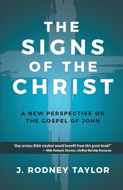 The Signs of the Christ - Taylor, J. Rodney