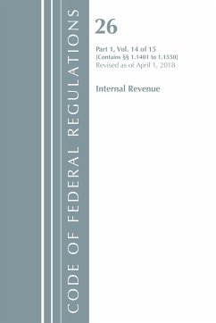 Code of Federal Regulations, Title 26 Internal Revenue 1.1401-1.1550, Revised as of April 1, 2018 - Office Of The Federal Register (U.S.)