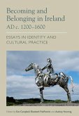 Becoming and Belonging in Ireland AD C. 1200-1600