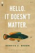 Hello. It Doesn't Matter. - Bild 1