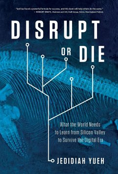 Disrupt or Die - Yueh, Jedidiah