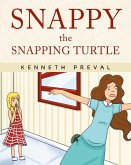 Snappy the Snapping Turtle Snappy the Snapping Turtle