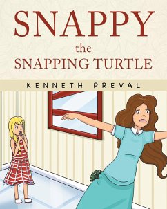 Snappy the Snapping Turtle - Preval, Kenneth
