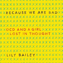 Because We Are Bad: Ocd and a Girl Lost in Thought