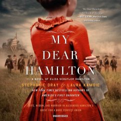 My Dear Hamilton: A Novel of Eliza Schuyler Hamilton - Dray, Stephanie; Kamoie, Laura