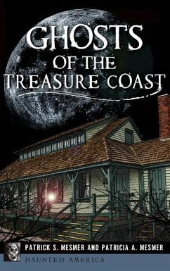 Ghosts of the Treasure Coast - Mesmer, Patrick S.; Mesmer, Patricia