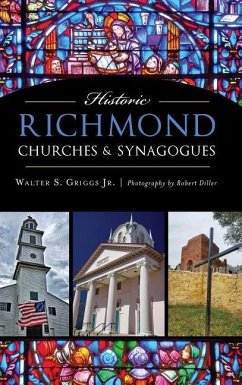 Historic Richmond Churches & Synagogues - Griggs, Walter S.; Jr.